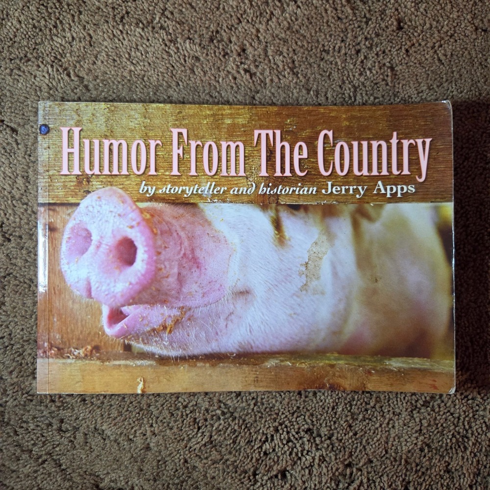 Humor From The Country Jerry Apps Paperback Book 2006